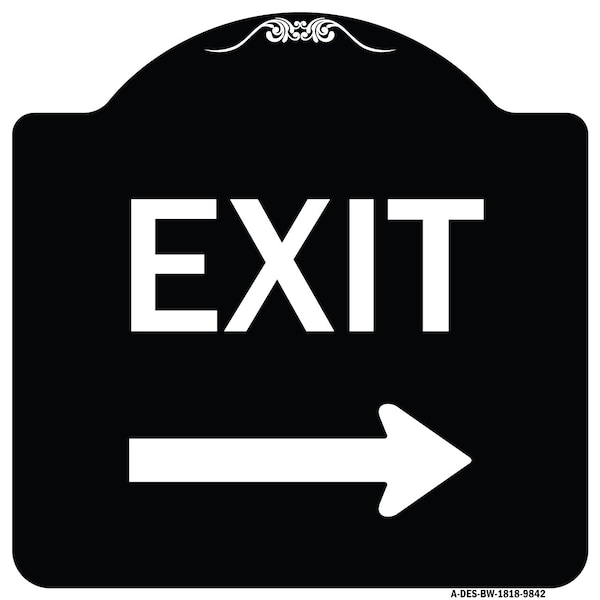 Designer Series-Exit W/ Right Arrow, Black & White Heavy-Gauge Aluminum, 18" H, 18" L, BW-1818-9842